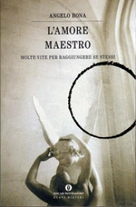 L’Amore Maestro, molte vite per raggiungere Se stessi